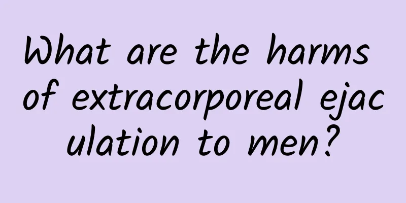 What are the harms of extracorporeal ejaculation to men?