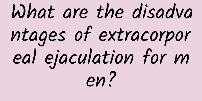 What are the disadvantages of extracorporeal ejaculation for men?