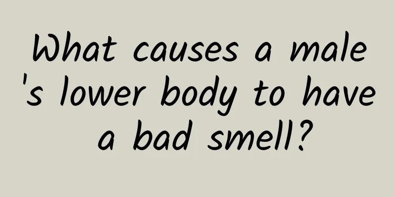 What causes a male's lower body to have a bad smell?