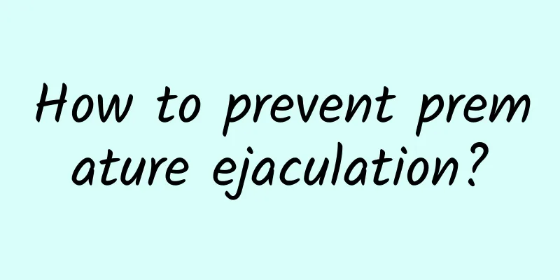 How to prevent premature ejaculation?