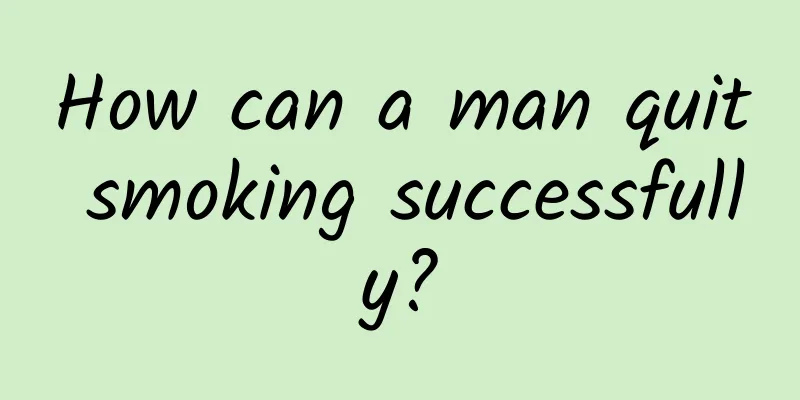 How can a man quit smoking successfully?