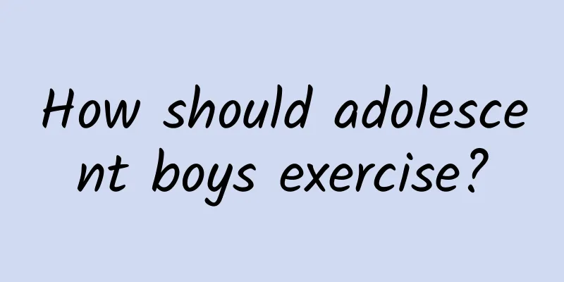 How should adolescent boys exercise?