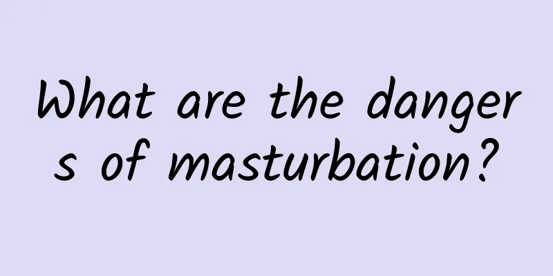 What are the dangers of masturbation?
