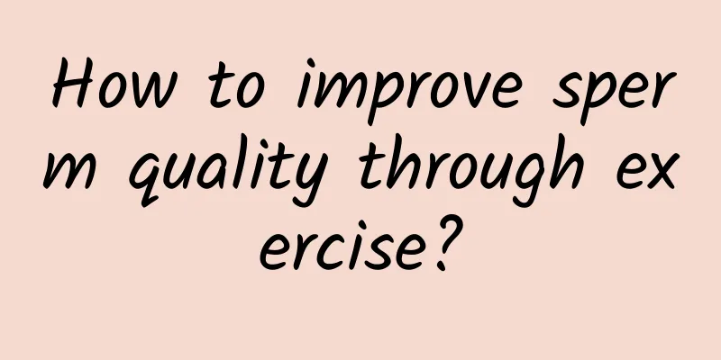 How to improve sperm quality through exercise?