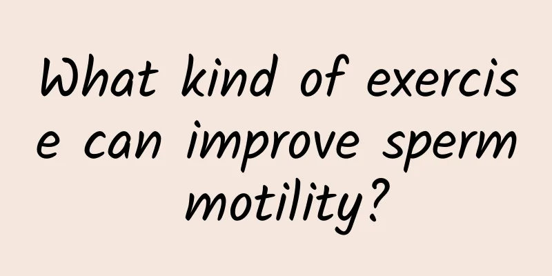 What kind of exercise can improve sperm motility?