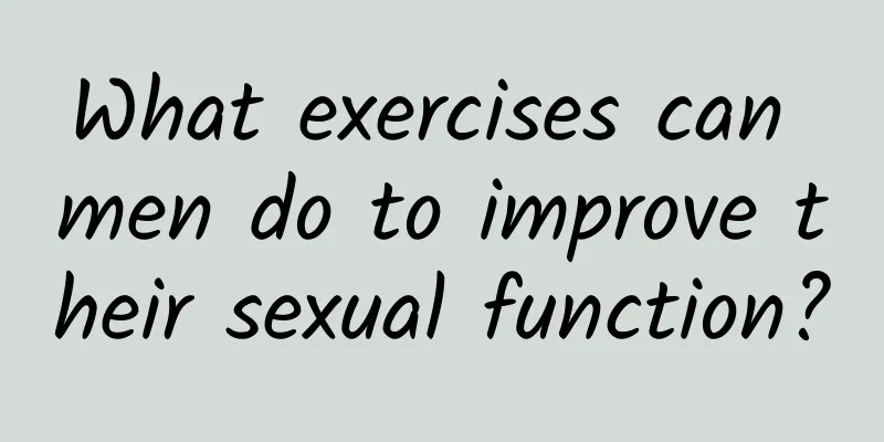What exercises can men do to improve their sexual function?