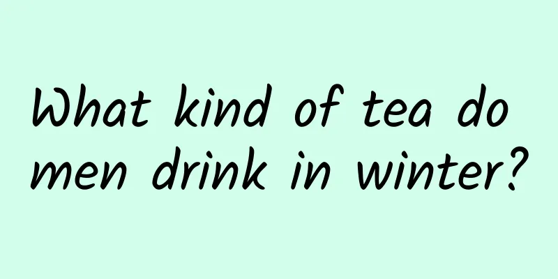 What kind of tea do men drink in winter?