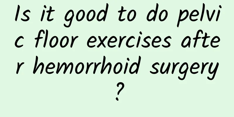 Is it good to do pelvic floor exercises after hemorrhoid surgery?