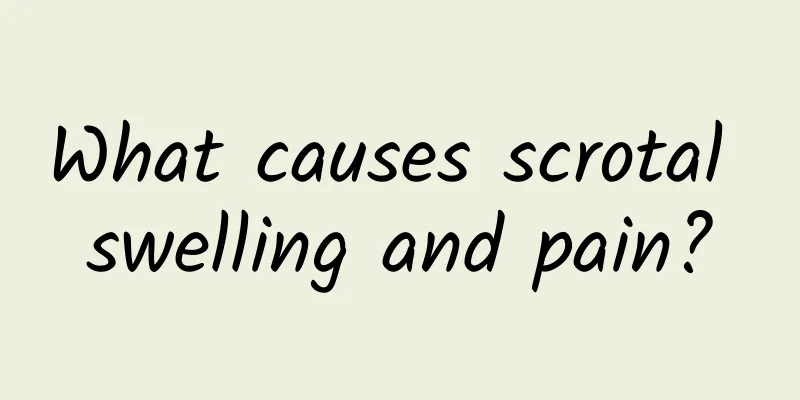 What causes scrotal swelling and pain?