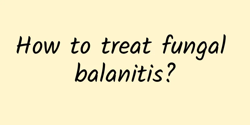 How to treat fungal balanitis?