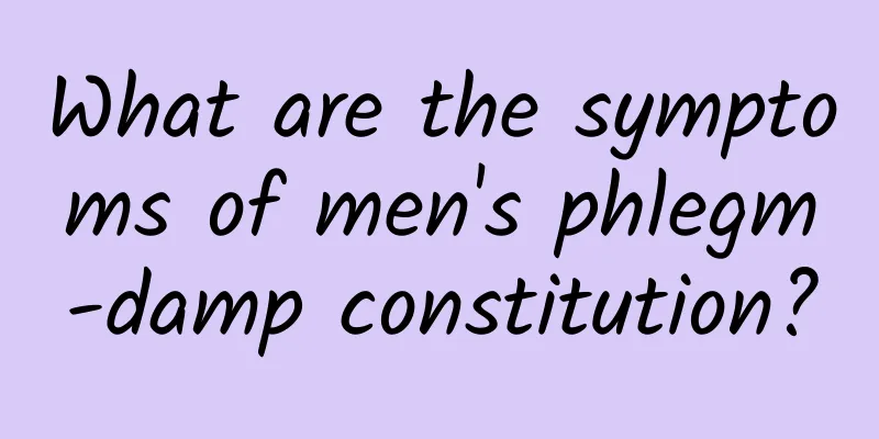 What are the symptoms of men's phlegm-damp constitution?