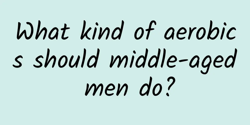 What kind of aerobics should middle-aged men do?