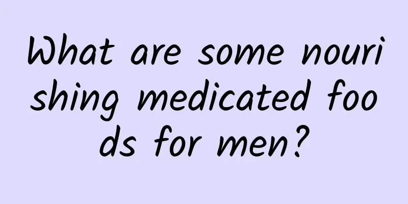 What are some nourishing medicated foods for men?