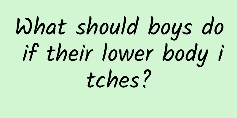 What should boys do if their lower body itches?