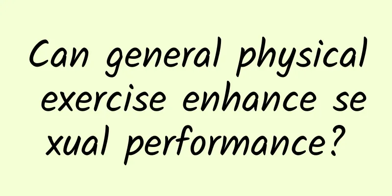Can general physical exercise enhance sexual performance?