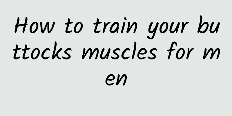 How to train your buttocks muscles for men