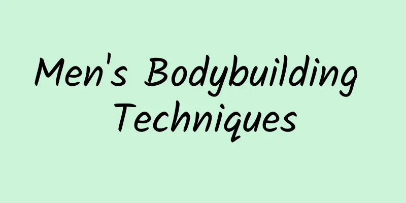 Men's Bodybuilding Techniques