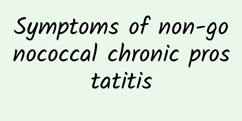 Symptoms of non-gonococcal chronic prostatitis