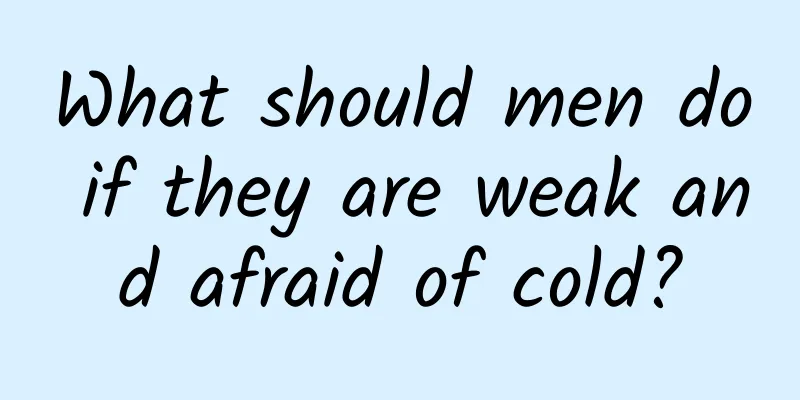 What should men do if they are weak and afraid of cold?