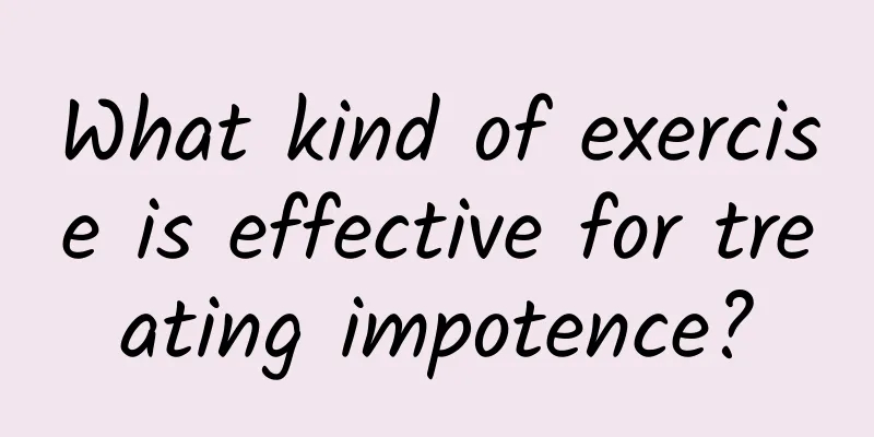 What kind of exercise is effective for treating impotence?