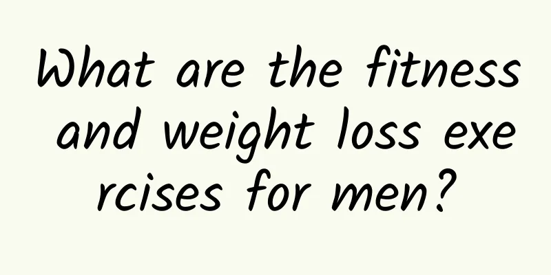 What are the fitness and weight loss exercises for men?