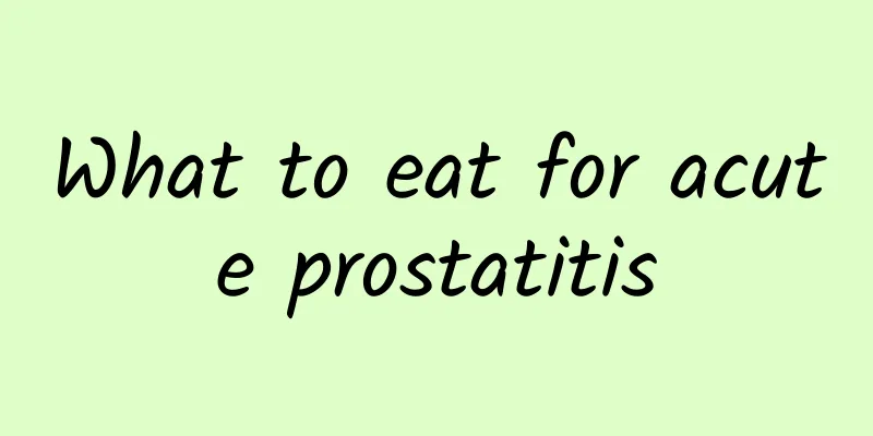 What to eat for acute prostatitis