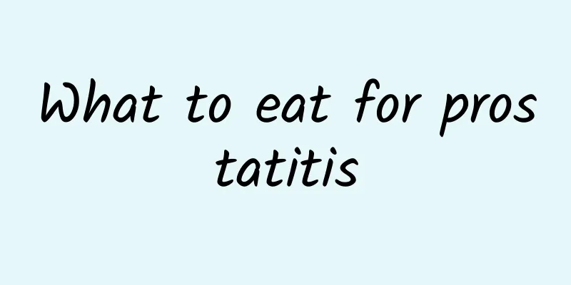 What to eat for prostatitis