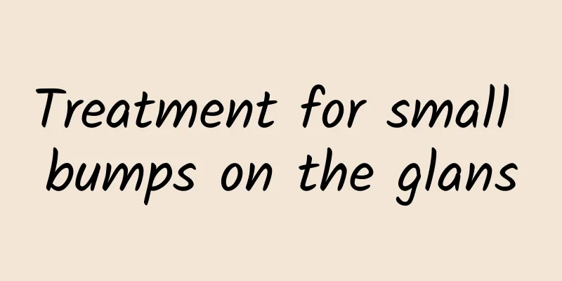 Treatment for small bumps on the glans