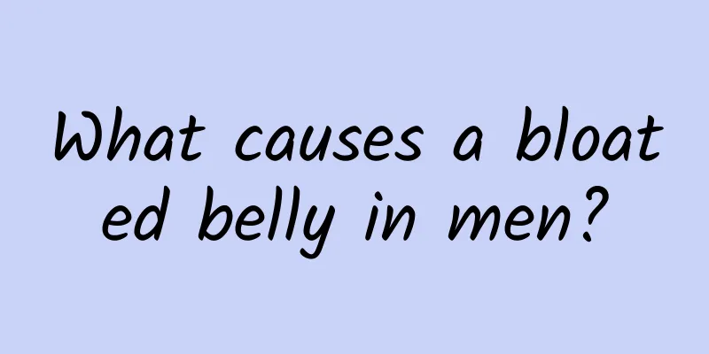 What causes a bloated belly in men?
