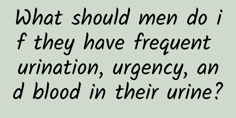 What should men do if they have frequent urination, urgency, and blood in their urine?
