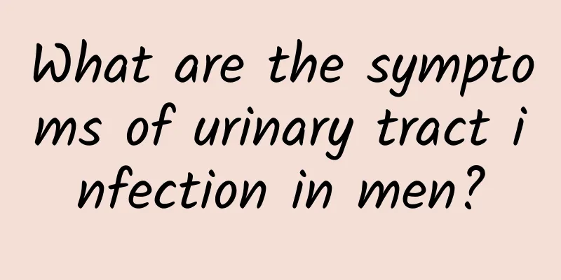 What are the symptoms of urinary tract infection in men?
