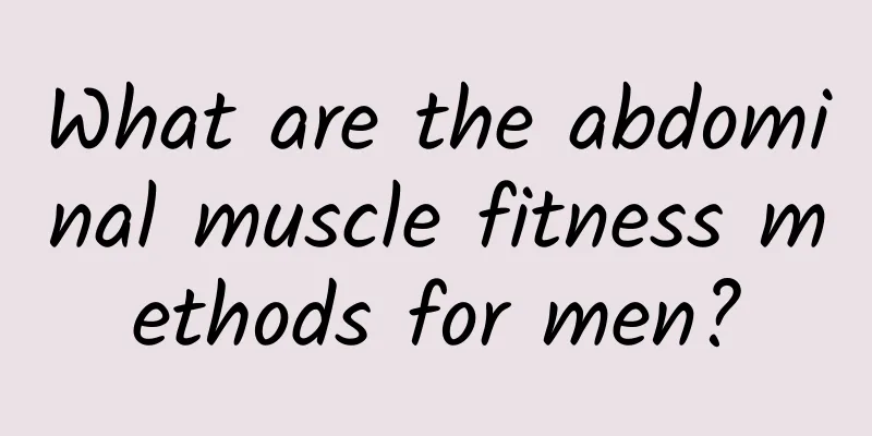 What are the abdominal muscle fitness methods for men?
