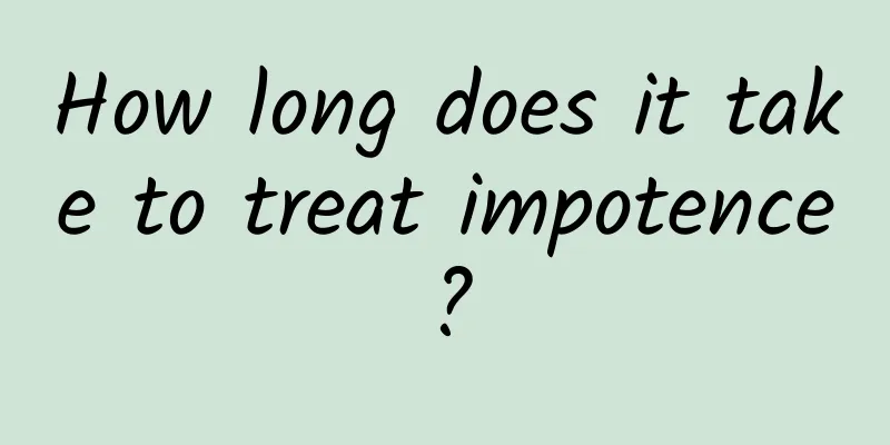 How long does it take to treat impotence?