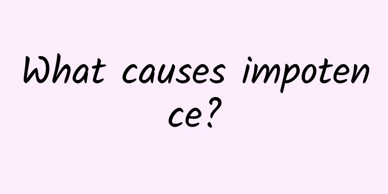 What causes impotence?