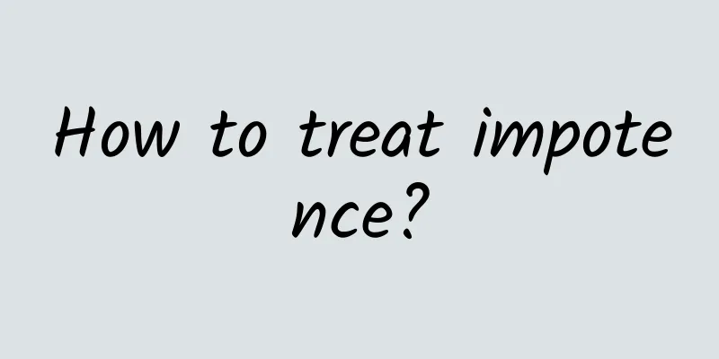 How to treat impotence?