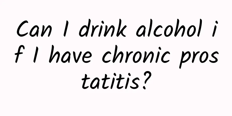 Can I drink alcohol if I have chronic prostatitis?
