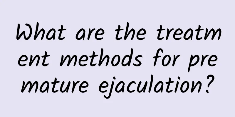 What are the treatment methods for premature ejaculation?