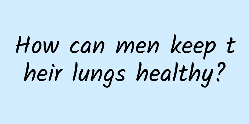 How can men keep their lungs healthy?