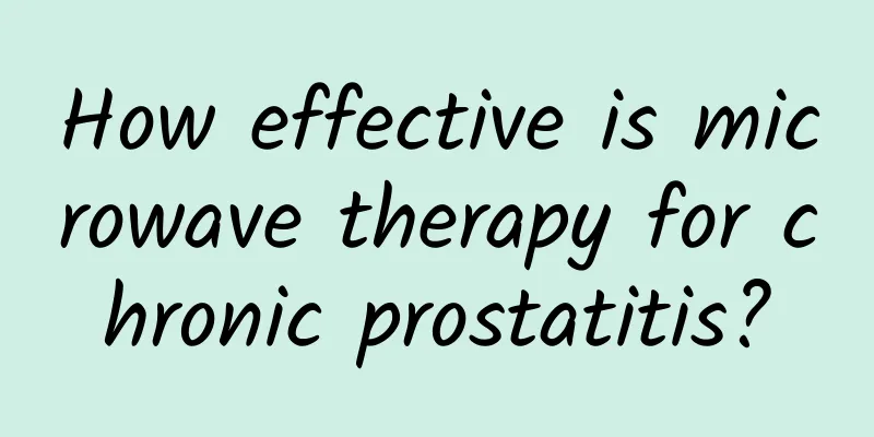How effective is microwave therapy for chronic prostatitis?