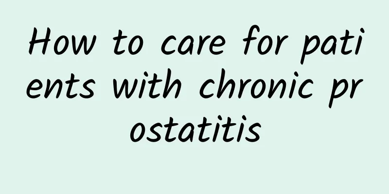 How to care for patients with chronic prostatitis