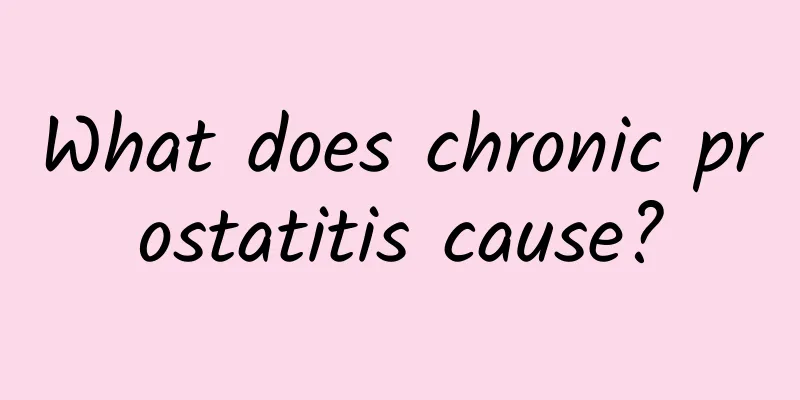 What does chronic prostatitis cause?