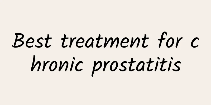 Best treatment for chronic prostatitis