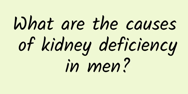 What are the causes of kidney deficiency in men?