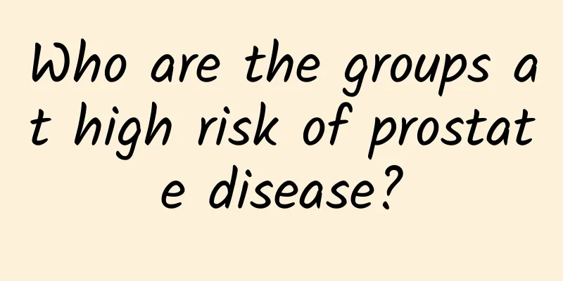 Who are the groups at high risk of prostate disease?