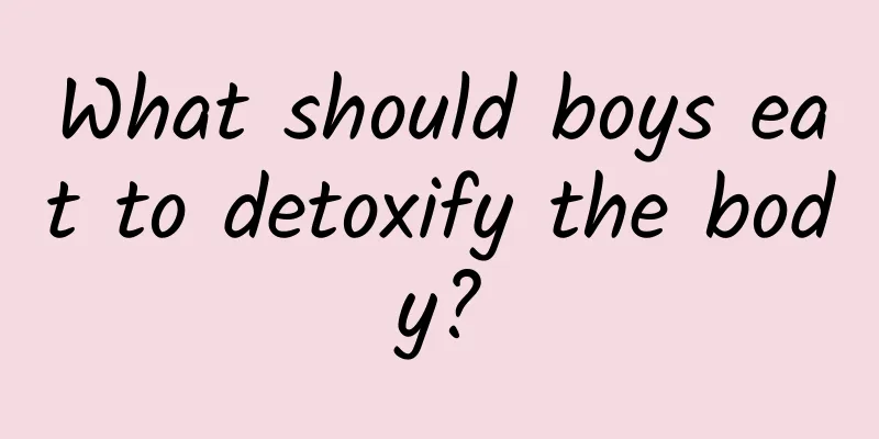 What should boys eat to detoxify the body?