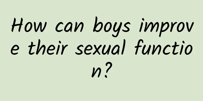 How can boys improve their sexual function?