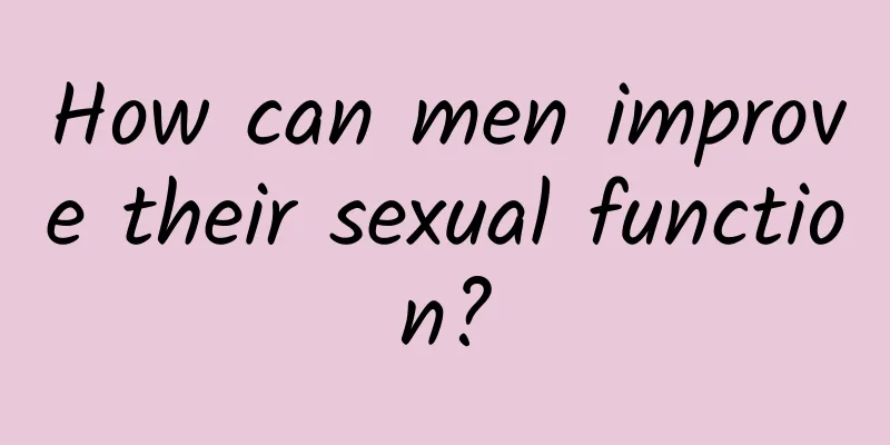 How can men improve their sexual function?