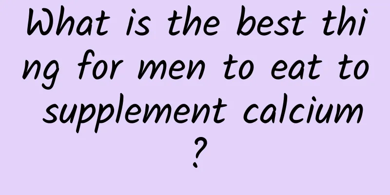 What is the best thing for men to eat to supplement calcium?