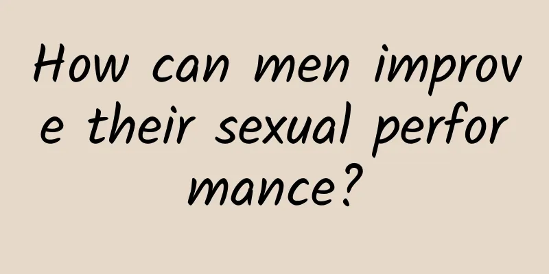 How can men improve their sexual performance?