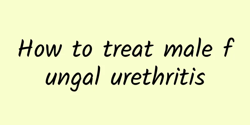 How to treat male fungal urethritis